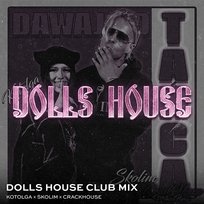 DAWAJ DO TAŃCA CrackHouse, Skolim, kotolga, Dolls House