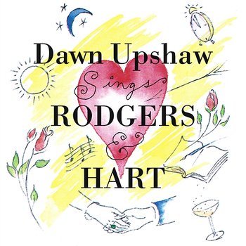 Dawn Upshaw Sings Rodgers & Hart - Dawn Upshaw, Eric Stern, Fred Hersch, David Garrison, Audra McDonald