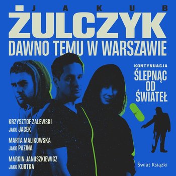 Dawno temu w Warszawie - Żulczyk Jakub