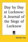 Day by Day at Lucknow - Case Adelaide