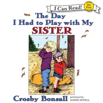 Day I Had to Play With My Sister - Bonsall Crosby