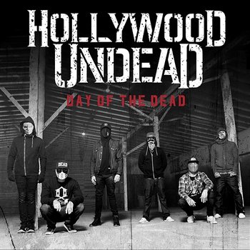 Day Of The Dead - Hollywood Undead
