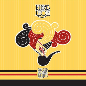 Day Old Belgian Blues - Kings Of Leon