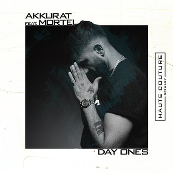 Day Ones - Akkurat feat. Mortel