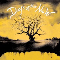 Days Of The New Days Of The New