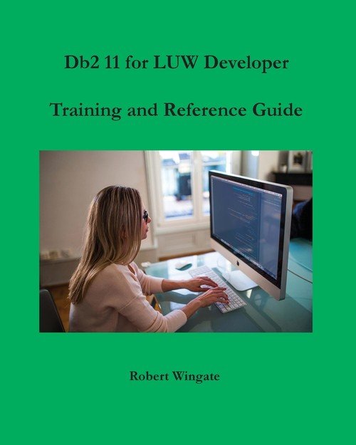 Db2 11 for LUW Developer Training and Reference Guide - W opisie ...