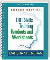 DBT (R) Skills Training Handouts and Worksheets, Second Edition - Linehan Marsha M.