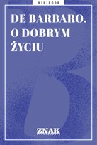 De Barbaro. O dobrym życiu - ebook epub