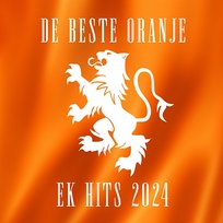 De Beste Oranje Ek Hits 2024 Various Artists