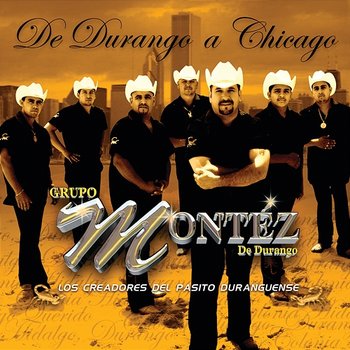 De Durango A Chicago - Grupo Montéz De Durango
