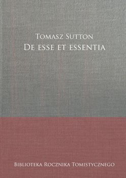 De Esse et Essentia - Sutton Tomasz
