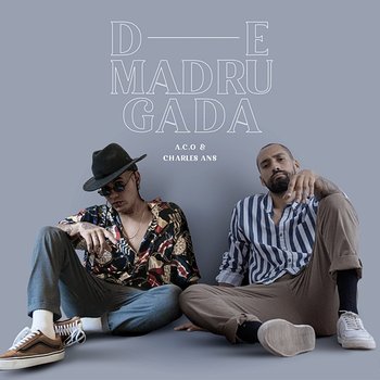 De Madrugada - A.C.O & Charles Ans