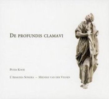 De Profundis Clamavi - Kooij Peter, L'Armonia Sonora
