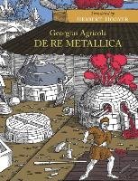 De Re Metallica Agricola Georgius