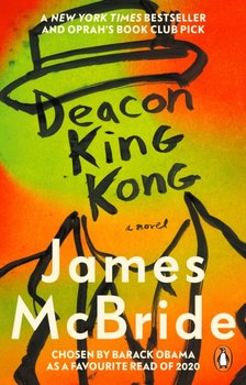 Deacon King Kong. Chosen by Barack Obama As a Favourite Read - McBride James