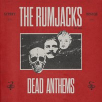 Dead Anthems The Rumjacks