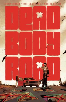 Dead Body Road - Jordan Justin, Scalera Matteo