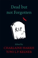 Dead But Not Forgotten - Harris Charlaine