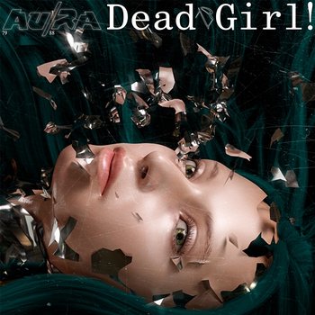 Dead Girl! (Shake My Head) - Au, Ra