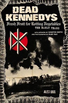Dead Kennedys - Ogg Alex, Smith Winston