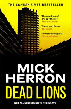 Dead Lions. Slough House Thriller 2 - Herron Mick