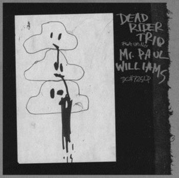 Dead Rider Trio Featuring Mr. Paul Williams - Dead Rider Trio