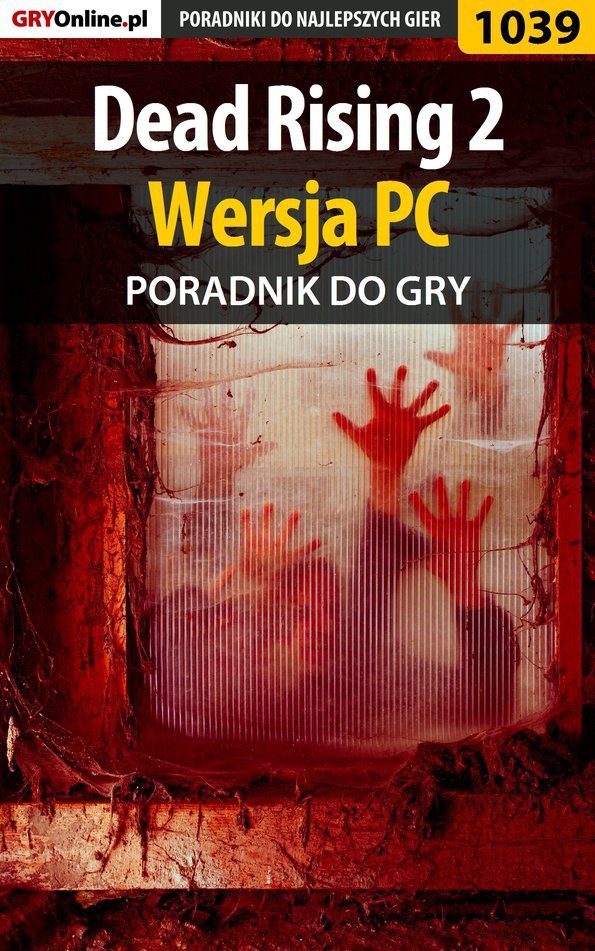 Dead Rising 2 - PC - poradnik do gry - ebook epub - Chwistek Michał ...