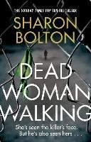 Dead Woman Walking - Bolton Sharon
