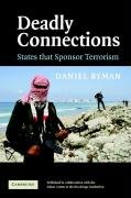 Deadly Connections: States That Sponsor Terrorism - Byman Daniel