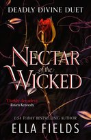 Deadly Divine duet, Nectar of the Wicked Ella Fields