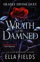 Deadly Divine duet, Wrath of the Damned Ella Fields