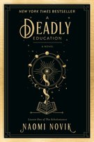 Deadly Education Novik Naomi