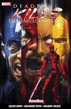 Deadpool Kills The Marvel Universe Omnibus - Bunn Cullen