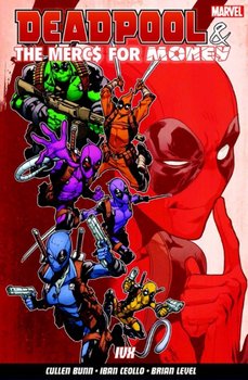 Deadpool & The Mercs For Money. Volume 2 - Bunn Cullen