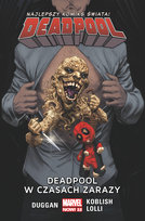 Deadpool w czasach zarazy. Deadpool. Tom 6