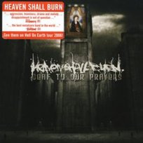 Deaf To Our Prayers Heaven Shall Burn