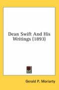 Dean Swift and His Writings (1893) - Moriarty Gerald P.