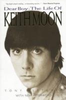 Dear Boy: The Life of Keith Moon - Fletcher Tony