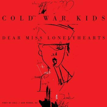 Dear Miss Lonelyhearts - Cold War Kids