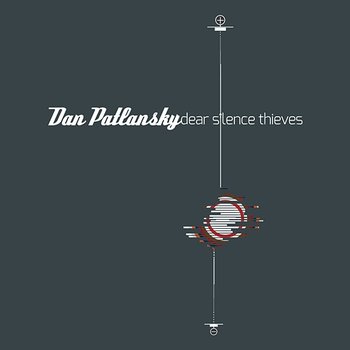 Dear Silence Thieves - Dan Patlansky