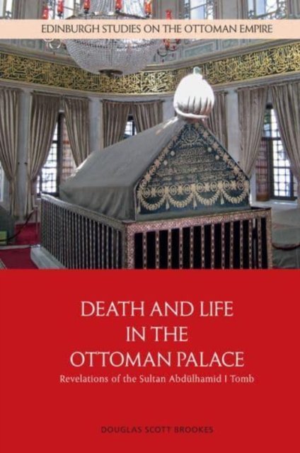 Death And Life In The Ottoman Palace: Revelations Of The Sultan Abd ...