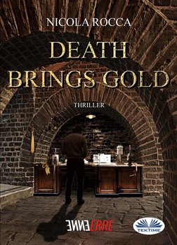 Death Brings Gold - Nicola Rocca