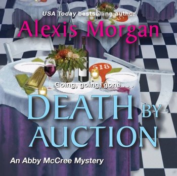 Death by Auction - Morgan Alexis, Coleen Marlo