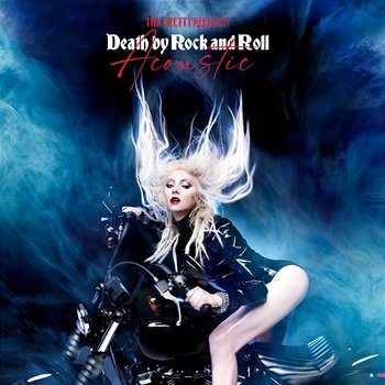 Death By Rock And Roll (Acoustic Version) - The Pretty Reckless