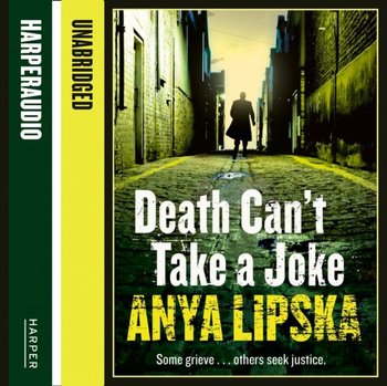 Death Can't Take A Joke - Lipska Anya