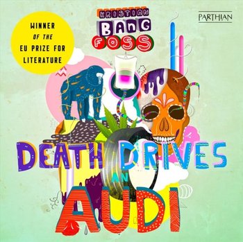 Death Drives An Audi - Kristian Bang Foss