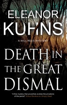 Death in the Great Dismal - Kuhns Eleanor