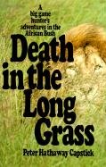 Death in the Long Grass - Capstick Peter Hathaway