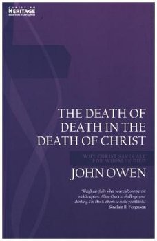 Death of Death in the Death of Christ - Owen John
