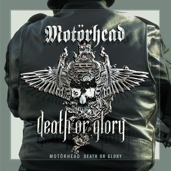 Death Or Glory - Motorhead